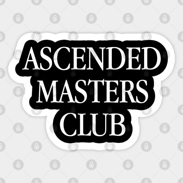 Ascended Masters Club - W Sticker by souloff